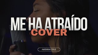 Me Ha Atraído cover Instrumental GabrielaRochaOficial [upl. by Namsaj]