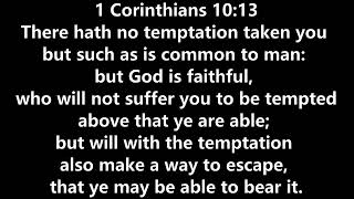 46 1 Corinthians 1013 There hath no temptation taken you but such as is common to man KJV ♩♫ [upl. by Broder]