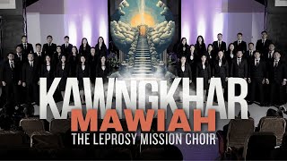 Kawngkhar Mawiah  The Leprosy Mission Choir [upl. by Nnateragram]