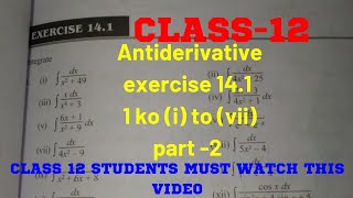 Class 12 antiderivative exercise 141 part 2 1i tovii [upl. by Coe]