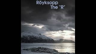 Röyksopp  The quotRquot 2022 [upl. by Lalaj]