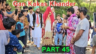 Gan Kakas Khander  PART 45  Kashmiri Drama [upl. by Sofia]