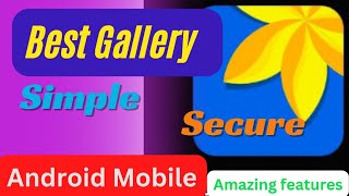 Best Gallery Android Mobile  simpleamp secure gallery X Gallery app Photo ampvideo [upl. by Yngad]