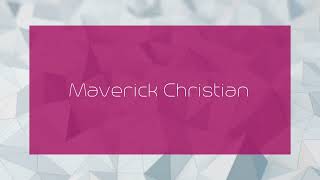 Maverick Christian  appearance [upl. by Gwendolen439]