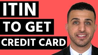 How to Get ITIN to Get a Credit Card [upl. by Ulland807]