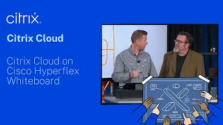 Citrix Cloud on Cisco Hyperflex Whiteboard [upl. by Beatrisa486]