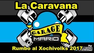 Caravana del Garage de Mario Xochivolks 2017  Refaccionaria Mario [upl. by Onek463]