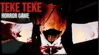 TEKE TEKE  Horror Game Full gameplay [upl. by Nnahoj]