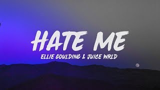 Ellie Goulding amp Juice WRLD  Hate Me Lyrics [upl. by Ise]