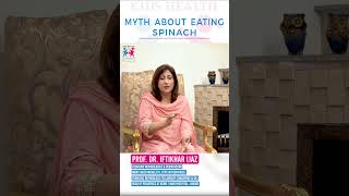 Do you know the myths about Spinach know it in the words of Prof Iftikhar Ijaz nephrology food [upl. by Rice235]