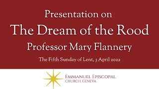 A Reflection on The Dream of the Rood by Professor Mary Flannery [upl. by Adlesirk]