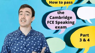 How to pass the Cambridge FCE B2 speaking exam part 3 amp 4 [upl. by Nanaek]