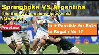 Preview Springboks VS Argentina 2 The Rugby Championship 2024 Mbombela Lineup Analysis prediction [upl. by Allegra]