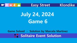 Easy Street Game 6  July 24 2024 Event  Klondike [upl. by Hanikas334]