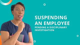 Suspending an Employee Pending a Disciplinary Investigation [upl. by Burchett]