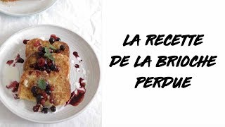 La recette de la brioche perdue aux fruits rouges [upl. by Elleunamme828]