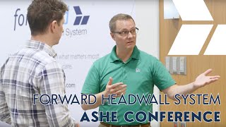 forWard Headwall System Vlog  ASHE Conference  Steve Ward amp Associates [upl. by Harned]