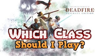 The Ultimate Gameplay Guide for Pillars of Eternity II Deadfire Which Class Should I Play [upl. by Notelrahc140]