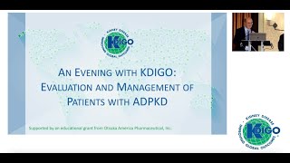 An Evening with KDIGO Evaluation and Management of Patients with ADPKD Video 1 of 4 [upl. by Aleka857]