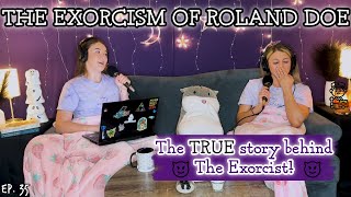 The Exorcism of Roland Doe and The TRUE Story Behind The Exorcist  Ghosteas  Paranormal Podcast [upl. by Yenots]