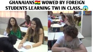 GHANAIANS🇬🇭 WOWED By FOREIGN STUDENTS LEARNING TWI IN CLASS [upl. by Vil]