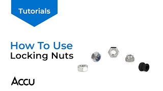 How To Use Locking Nuts  Accu Tutorials [upl. by Greenebaum]