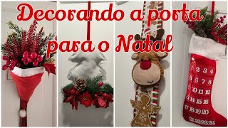 Três inspirações para decorar a porta para o Natal 2024 Decorando a casa para o Natal [upl. by Moffit]