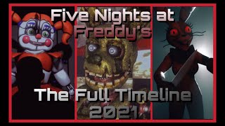 The Fully Complete FNaF Timeline 2021 [upl. by Resarf588]