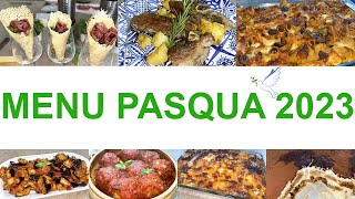 MENU DI PASQUA 2023 COMPLETO DALLANTIPASTO AL DOLCE [upl. by Toddy]