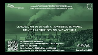 Claroscuros de la política ambiental en México frente a la crisis ecológica planetaria [upl. by Enner]