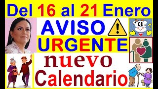 AVISO URGENTE BIENESTAR 16 AL 21 ENERO NUEVO CALENDARIO REGISTRO ADULTOS MAYORES 65 Y PAGOS SEMANA [upl. by Aititil]