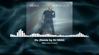 Mike Leon Grosch  Du 2024 MiGi´s FoxMix 126BPM [upl. by Une236]