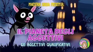 Gli aggettivi qualificativi  Pianeta degli aggettivi [upl. by Aisatsan134]