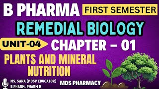 Plants and Mineral Nutrition  Unit04Ch01  Remedial Biology B Pharma First Semester bpharma [upl. by Allenaj]