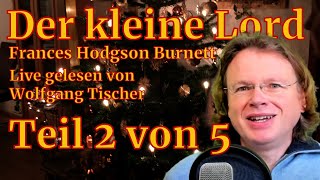 »Der kleine Lord« Folge 25 von Frances Hodgson Burnett – live gelesen [upl. by Perseus]