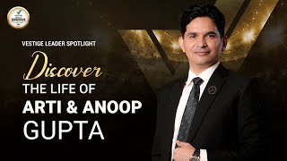 Discover The Lifestyle of Arti amp Anoop Gupta  Vestige Leader Spotlight [upl. by Brom343]