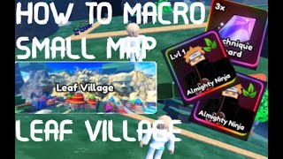 HOW TO MACRO LEAF VILLAGE SMALL MAP REWORK  ANIME LAST STAND [upl. by Siuol202]