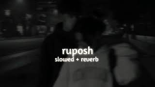 Ruposh OST  SlowedReverb MuziC [upl. by Eldridge]