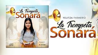 La Trompeta Sonara  Yelitza Farmerio Official Audio [upl. by Perrins]