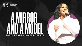 A Mirror and a Model  Pastor Sarah Jakes Roberts [upl. by Chelsae909]