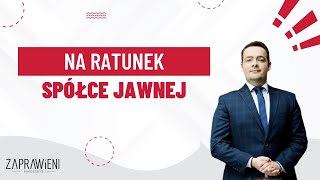 Na ratunek Spółce Jawnej I Prawnik Wyjaśnia [upl. by Yrollam]