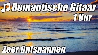 ROMANTISCHE GITAAR MUZIEK Instrumentale Akoestische Klassieke 1 Uur Ontspannen Studie HD [upl. by Eustace775]