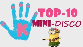 ♪♫ ТОП 10 песен на МИНИДИСКО  TOP10 songs on MINI DISCO 🎼 [upl. by Gnouhk]