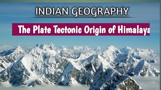 Plate Tectonic Origin of Himalaya  Indian Geography  indiangeography geography geomorphology [upl. by Yam541]