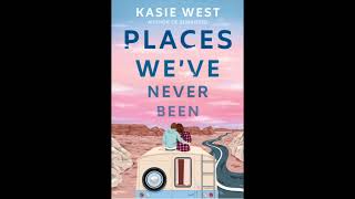 Places Weve Never Been by Kasie West chapter 1 [upl. by Gaudet]