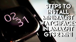 Steps to Install Minimalist Watch Faces in Amazfit GTS 2 Mini [upl. by Nyrok]