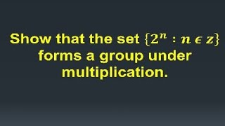 show that S2n  n ∈ z  form a group under multiplication [upl. by Mohl]