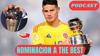 POTCAST JAMES RODRÍGUEZ NOMINADO AL XI IDEAL DEL PREMIO THE BEST [upl. by Broderic]