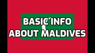 Maldives  Basic Information  Everyone Must Know [upl. by Yliab]