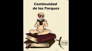 La continuidad de los parques de Julio Cortázar [upl. by Philis940]